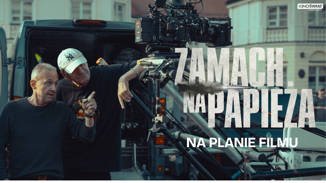 ZAMACH NA PAPIEŻA | Na planie filmu! | KINO ŚWIAT