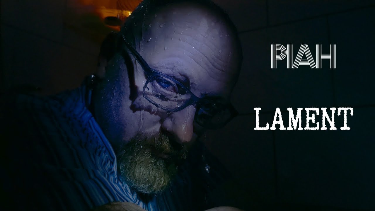 PIAH - Lament (Official video)