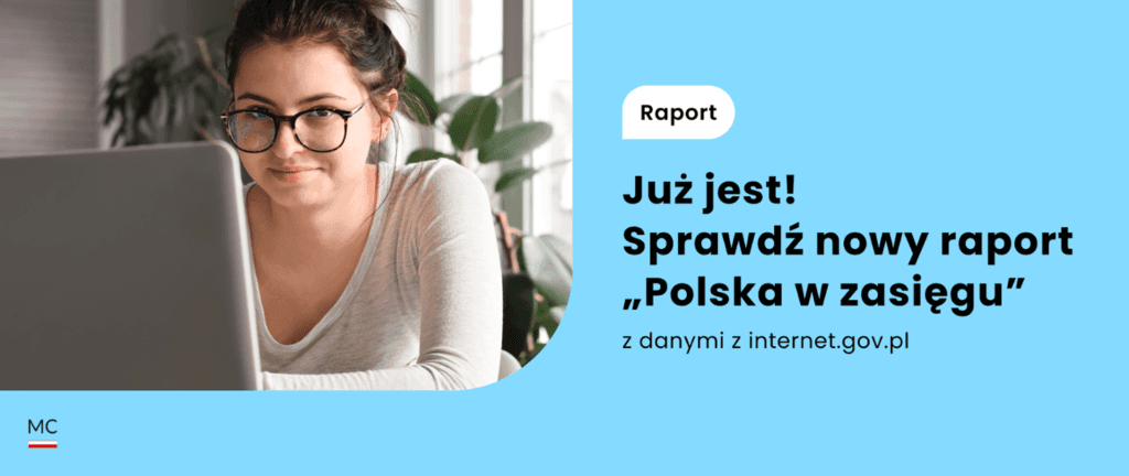 Polska w zasięgu,dostęp do internetu,szerokopasmowy internet,białe plamy,raport internet.gov.pl,SIDUSIS,Ministerstwo Cyfryzacji,infrastruktura internetowa,inwestycje szerokopasmowe,internet w gminach,Fundusze Europejskie,Krajowy Plan Odbudowy,dostęp do sieci,raport o internecie,województwa,samorządy,dostępność internetu,zasięg internetu,inwestycje w sieć,analiza zasięgu