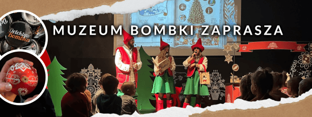 Mikołajkowa Fabryka Wyobraźni,święta,Muzeum Bombki Milicz,warsztaty świąteczne,tradycje bożonarodzeniowe,Święty Mikołaj,Komnata Bombki,dekorowanie bombek,pisanie listów,świąteczna bajka,spotkanie z Mikołajem,grudniowe atrakcje,Milicz,Stara Bombkarnia