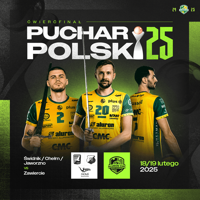 TAURON Puchar Polski,Aluron CMC Warta Zawiercie,Jurajscy Rycerze,ćwierćfinał,PLS 1. Liga,PGE Projekt Warszawa,ZAKSA Kędzierzyn-Koźle,TAURON Arena Kraków