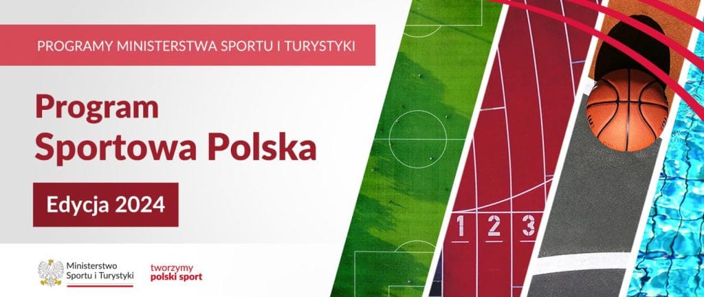 Sportowa Polska,infrastruktura sportowa,dofinansowanie,Ministerstwo Sportu i Turystyki,rozwój lokalny,budowa obiektów sportowych,modernizacja infrastruktury,zdrowy styl życia,inwestycje sportowe,program Sportowa Polska 2024