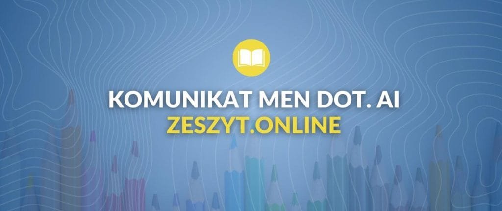 Ministerstwo Edukacji Narodowej,Politechnika Warszawska,sztuczna inteligencja,AI zeszyt.online,edukacja matematyczna,wsparcie nauczycieli,szkoły podstawowe,projekt edukacyjny