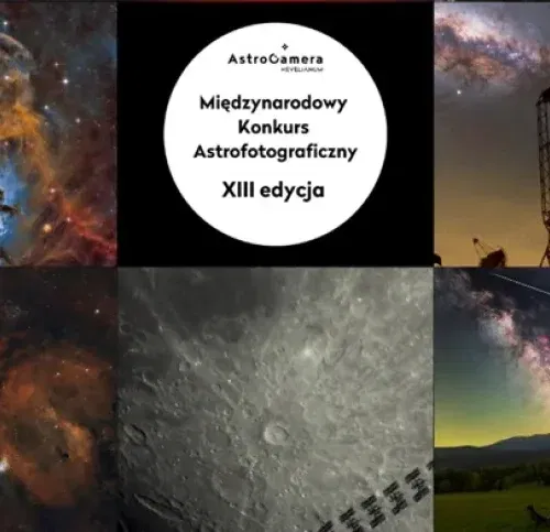 Międzynarodowy Konkurs Astrofotograficzny AstroCamera 2025: rusza 13. edycja