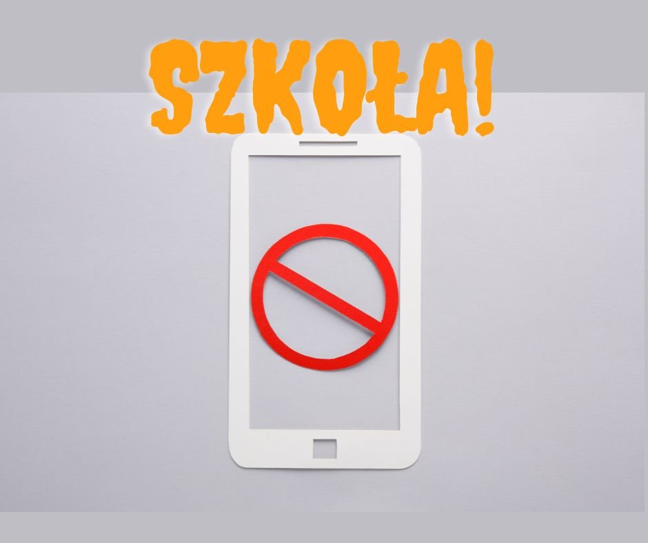 Zakaz telefonow w szkole