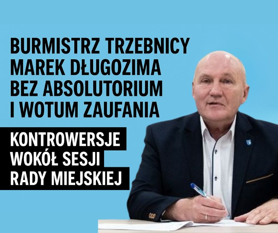 Burmistrz trzebnicy marek dlugozima bez wotum zaufania