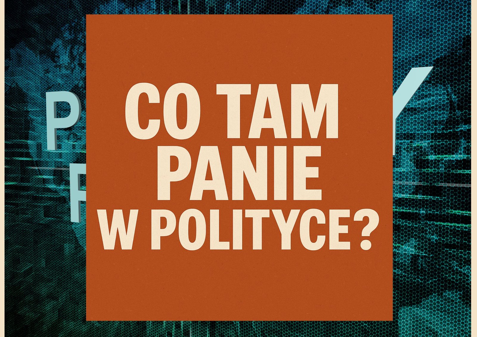 Co tam panie w polityce glowny tematyczny baner