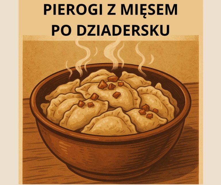 Pierogi z mięsem po dziadersku – z miski, która paruje miłością