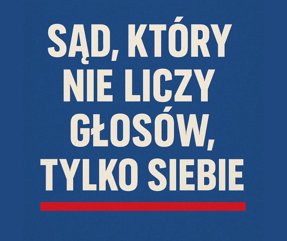 Sad ktory nie liczy glosow tylko siebie