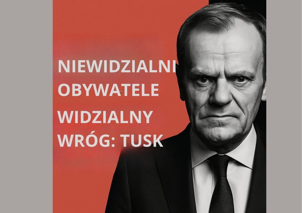 Nie widzialni obywatele widzialny wrog tusk