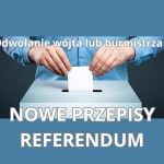 Odwolanie wojta lub burmistrz nowe przepisy 2025