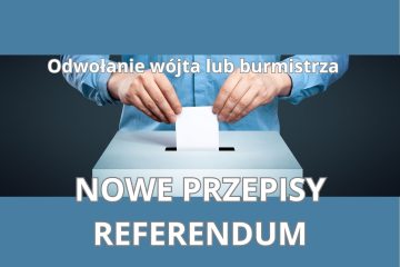 Odwołanie wójta lub burmistrza – nowe wytyczne PKW w sprawie referendum lokalnego