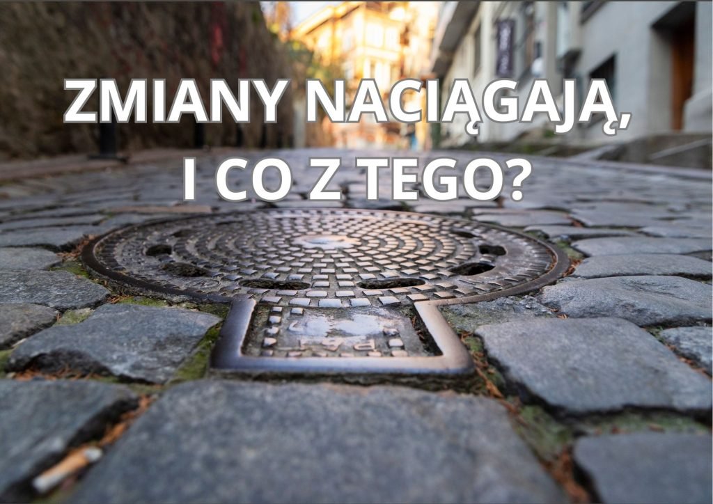 Zmiany w kanalizacjach i co z tego