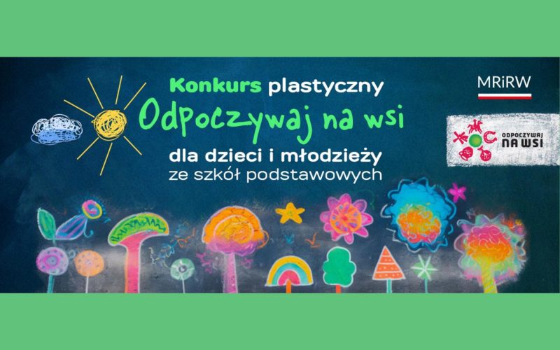 „Odpoczywaj na wsi” – konkurs plastyczny dla uczniów szkół podstawowych