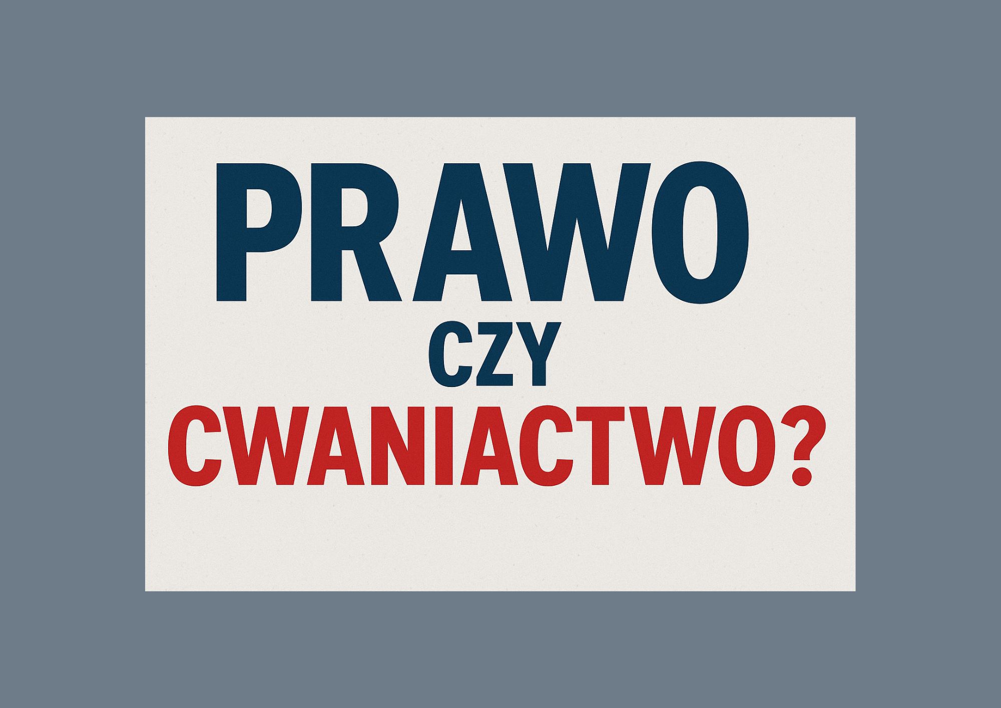 Prawo czy cwaniactwo