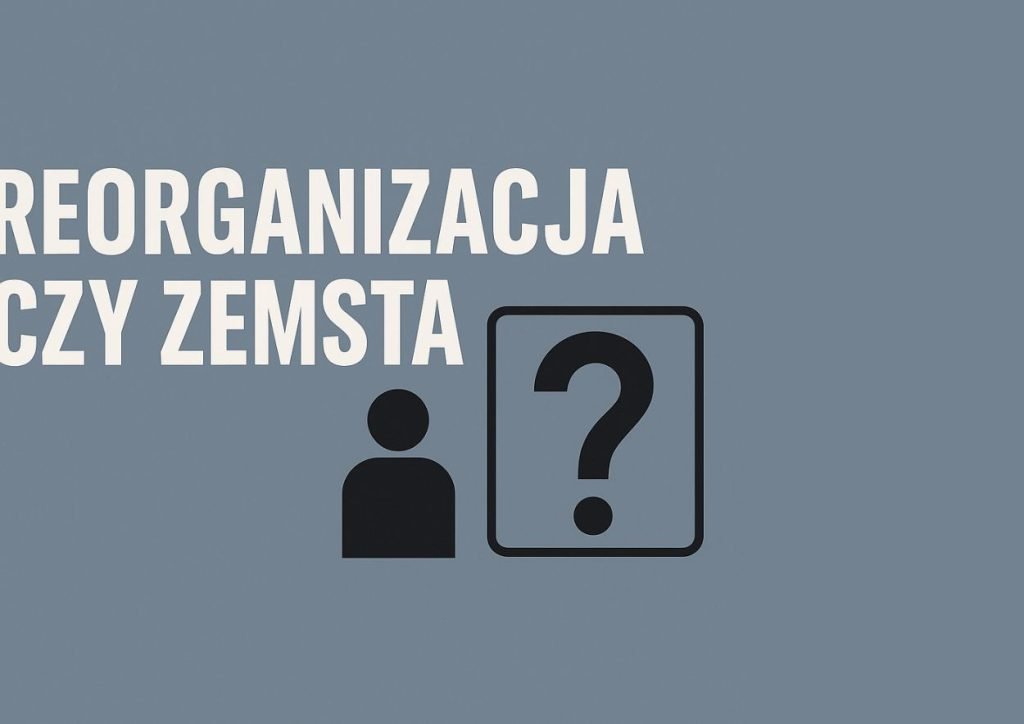 reorganizacja czy zemsta na radnej