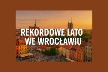 Wrocław turystycznym hitem wakacji. Rekordowe liczby odwiedzających