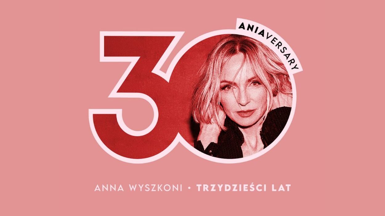 anna wyszkoni trzydziesci lat na scenie