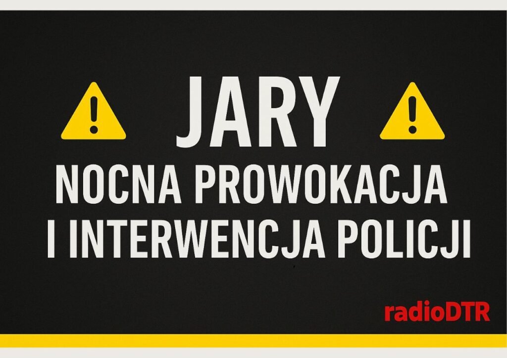 Jary: nocna prowokacja i atak.