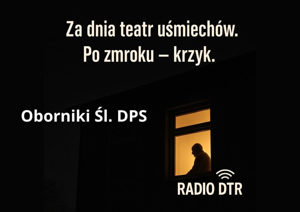 Za murami DPS. Część II – System strachu i pozorów w Obornikach Śląskich