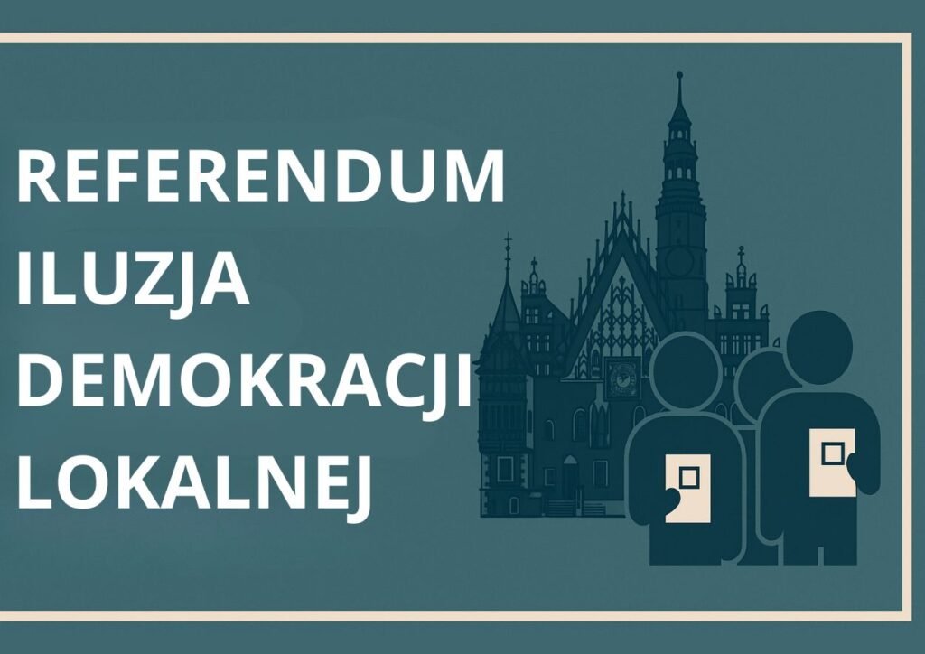 Referendum i iluzja demokracji lokalnej