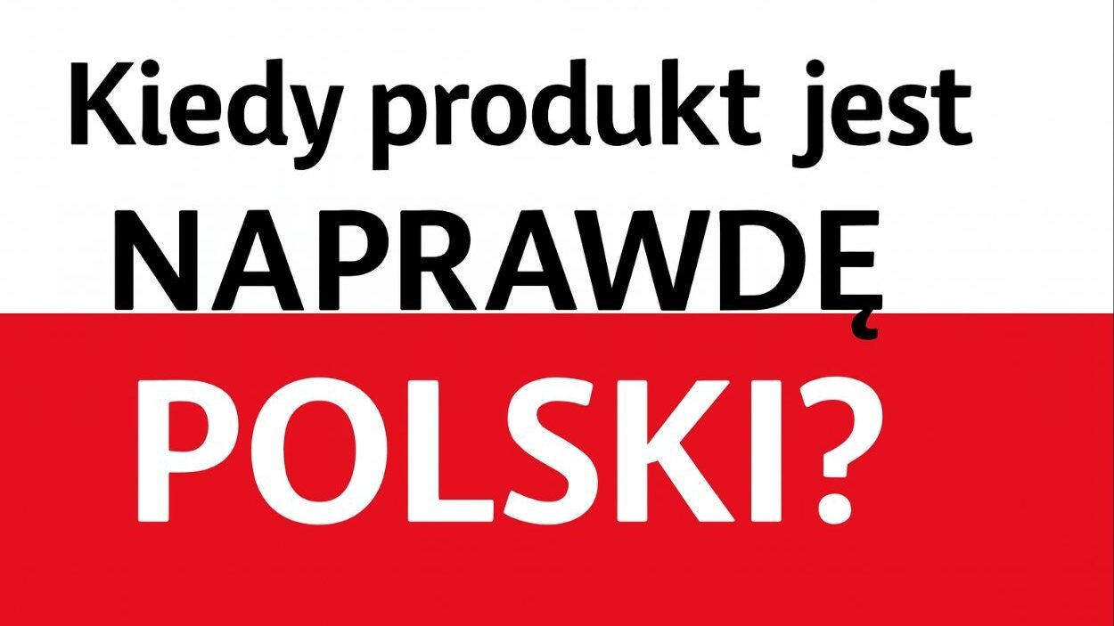 kiedy produkt jest polski