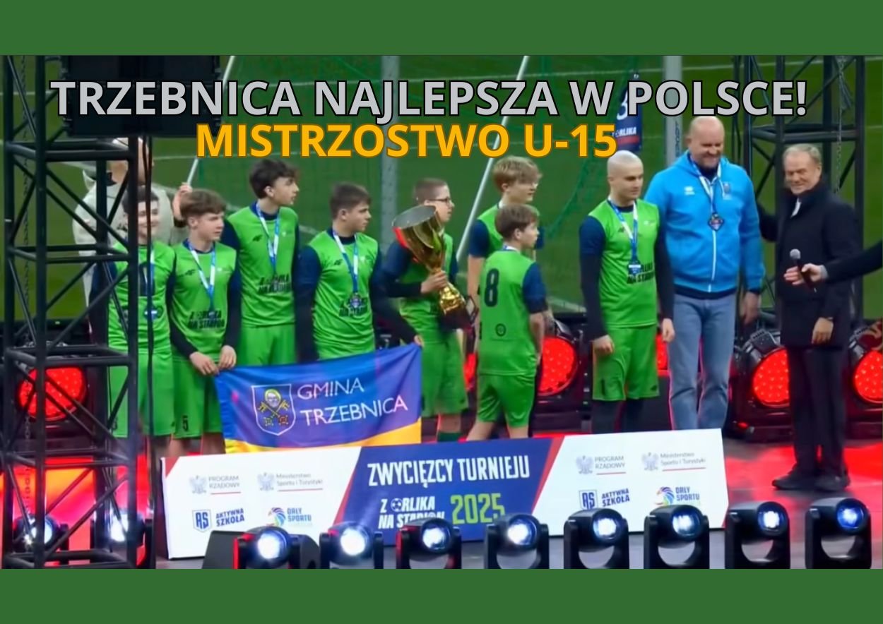 Trzebnica najlepsza w Polsce! U-15 zdobywa PGE Narodowy