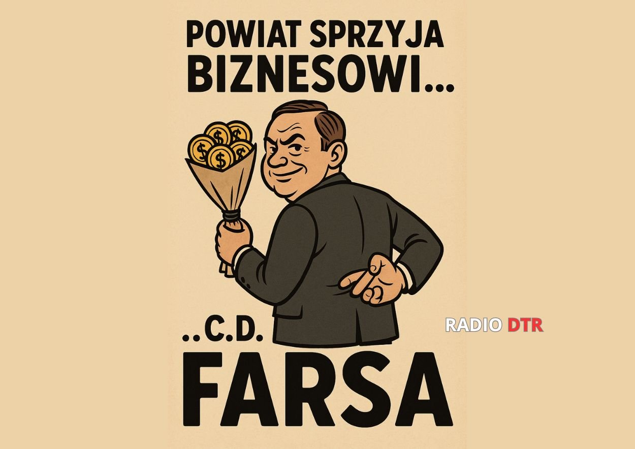 Powiat sprzyja biznesowi… ciąg dalszy farsy