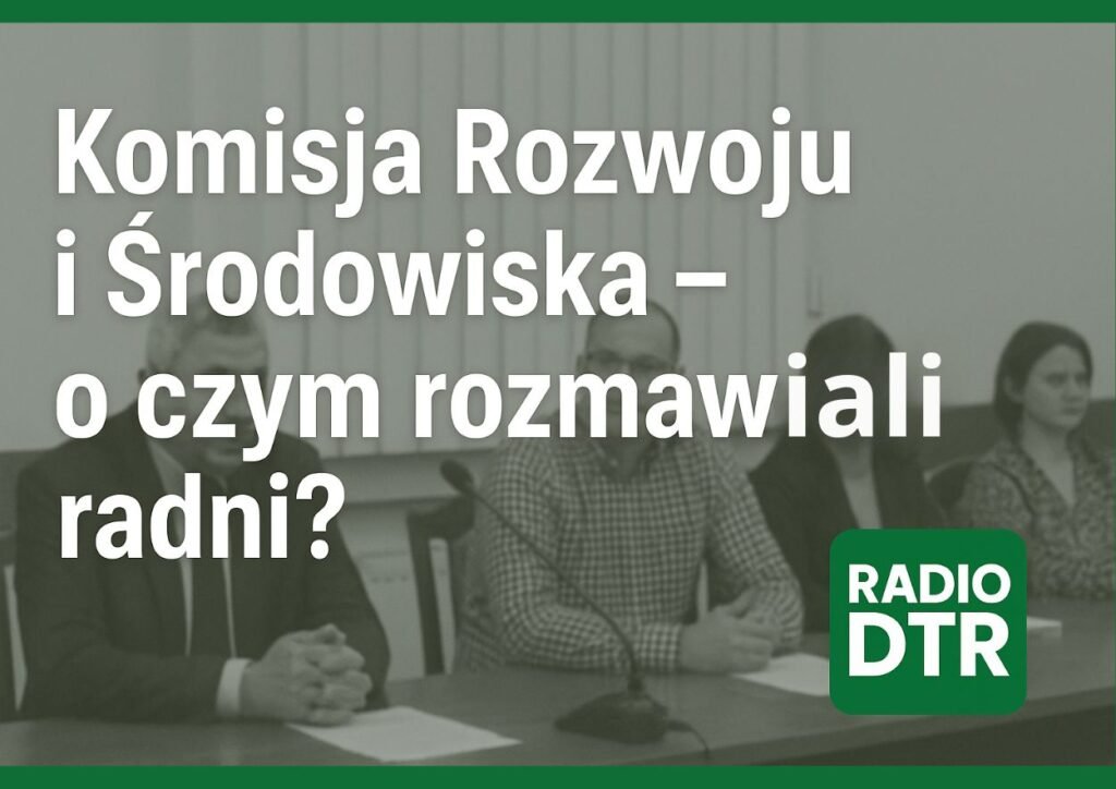 Komisja Rozwoju i Środowiska – Oborniki Śl.