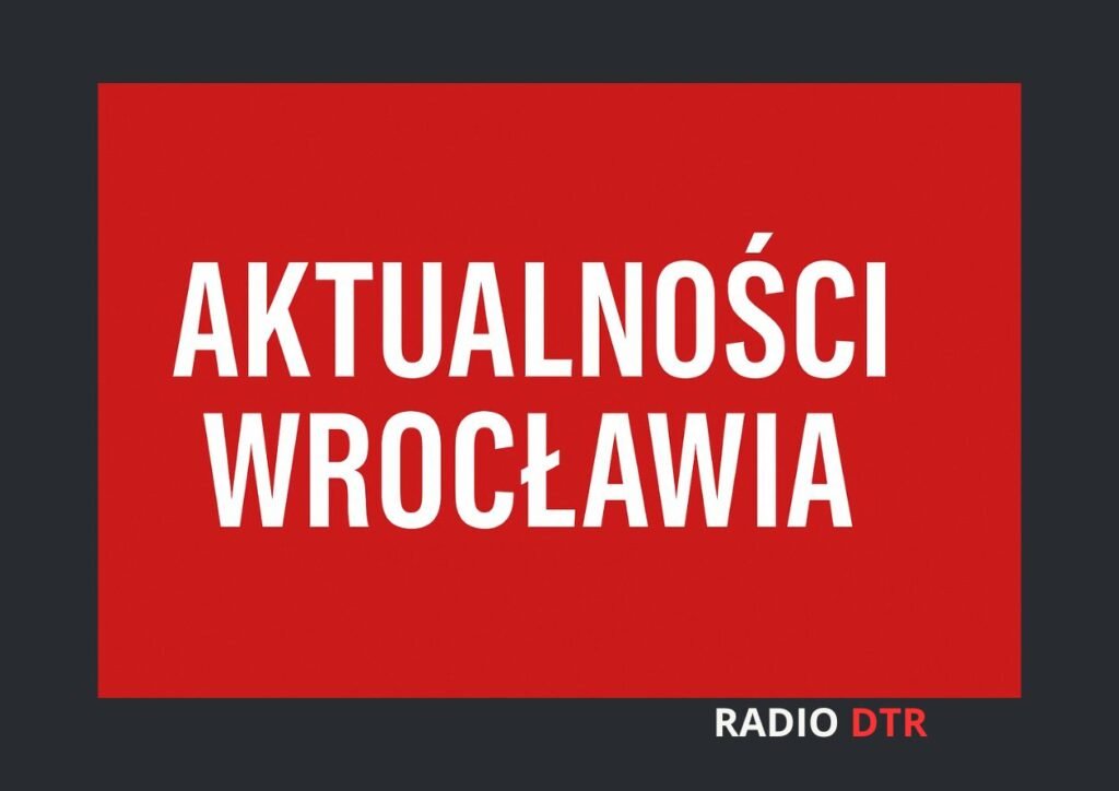 aktualnosci wroclawia