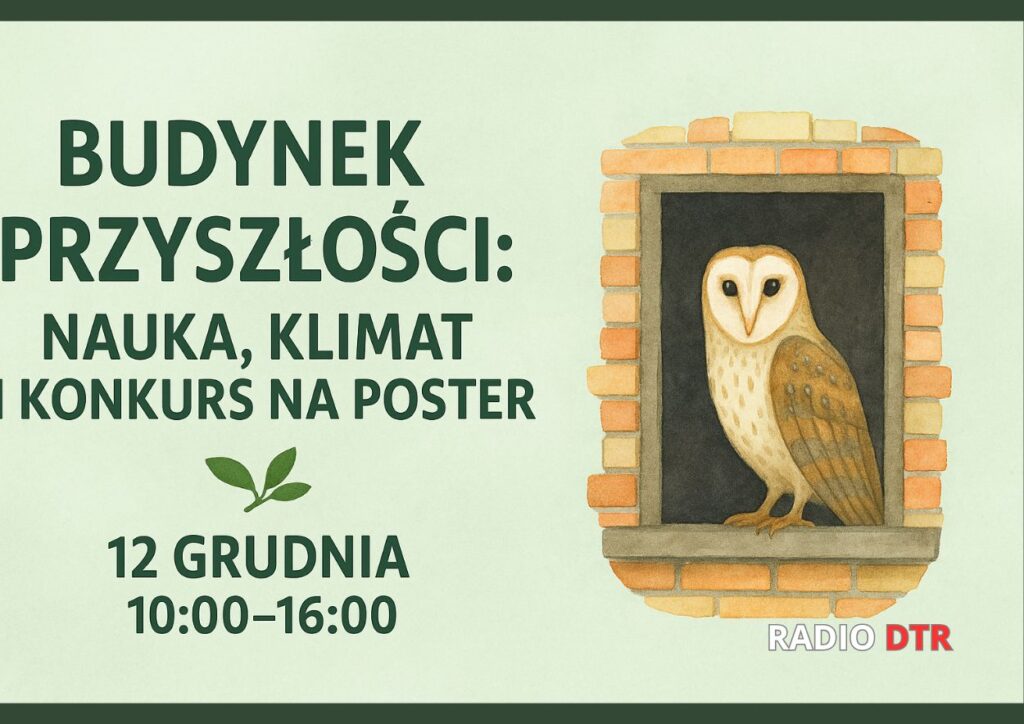 Budynek przyszłości. Nauka, klimat i konkurs na najlepszy poster