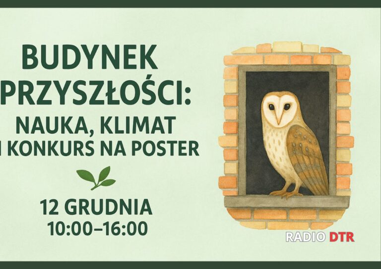 Budynek przyszłości. Nauka, klimat i konkurs na najlepszy poster