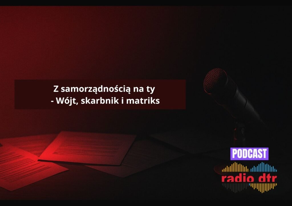 Z samorządnością na ty – Wójt, skarbnik i matriks