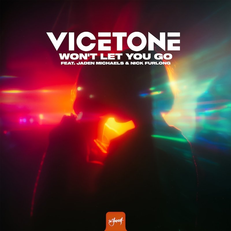 vicetone won't let you go (feat. jaden michaels & nick furlong) be yourself music