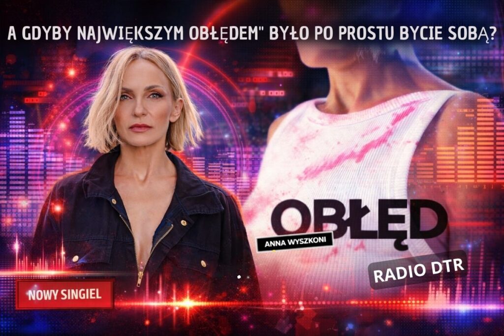 Anna Wyszkoni wpada w „Obłęd”. Nowy singiel zapowiada kolejną płytę
