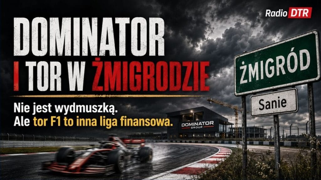 DOMINATOR nie jest wydmuszką. Ale tor F1 to inna liga finansowa