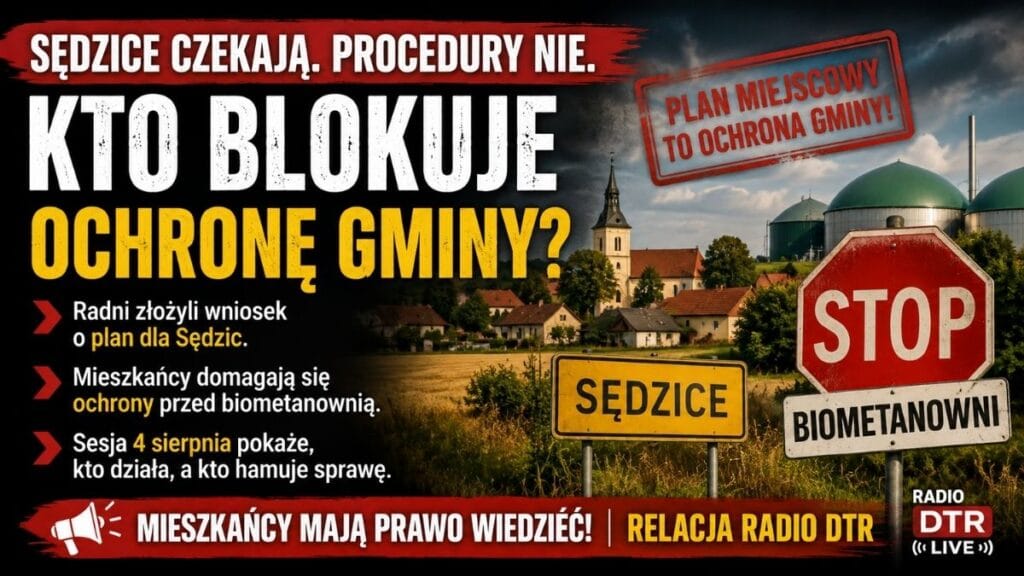 Sędzice czekają, biometanownia nie. Mieszkańcy pytają: kto naprawdę blokuje rozpoczęcie ochrony planistycznej?