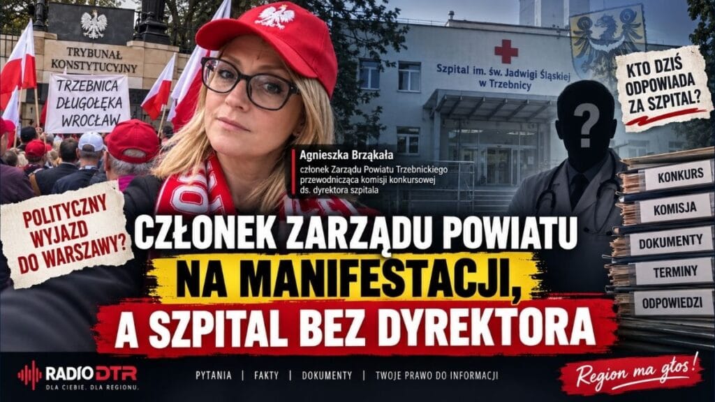 Etatowy członek zarządu pod Trybunałem. A kto pilnuje szpitala w Trzebnicy?