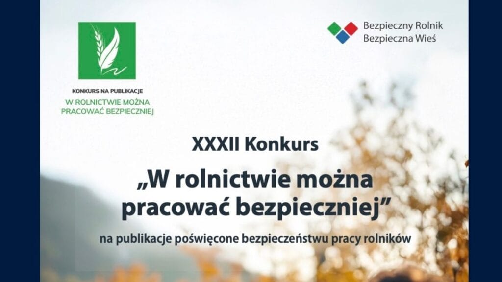 KRUS szuka najlepszych publikacji o bezpieczeństwie rolników. Ruszyła XXXII edycja konkursu