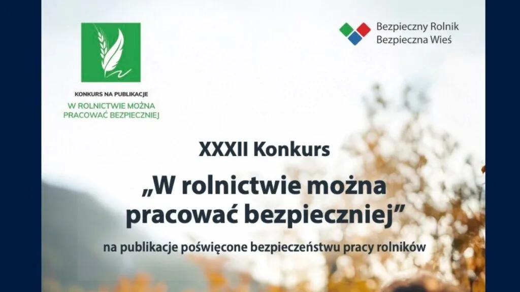 KRUS szuka najlepszych publikacji o bezpieczeństwie rolników. Ruszyła XXXII edycja konkursu