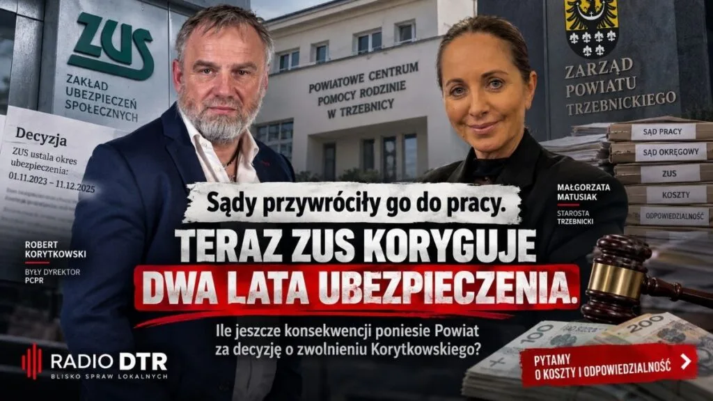 Sądy przywróciły go do pracy. Teraz ZUS koryguje dwa lata ubezpieczenia. Ile jeszcze konsekwencji poniesie Powiat za sprawę Korytkowskiego?