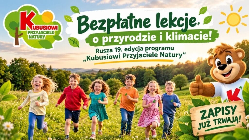 Bezpłatne lekcje o przyrodzie i klimacie. Rusza 19. edycja programu „Kubusiowi Przyjaciele Natury”