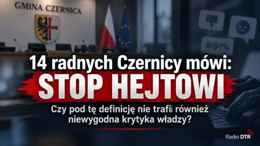 Czternaścioro radnych Czernicy mówi: stop hejtowi. Pytamy, czy pod tę definicję nie trafi również niewygodna krytyka władzy