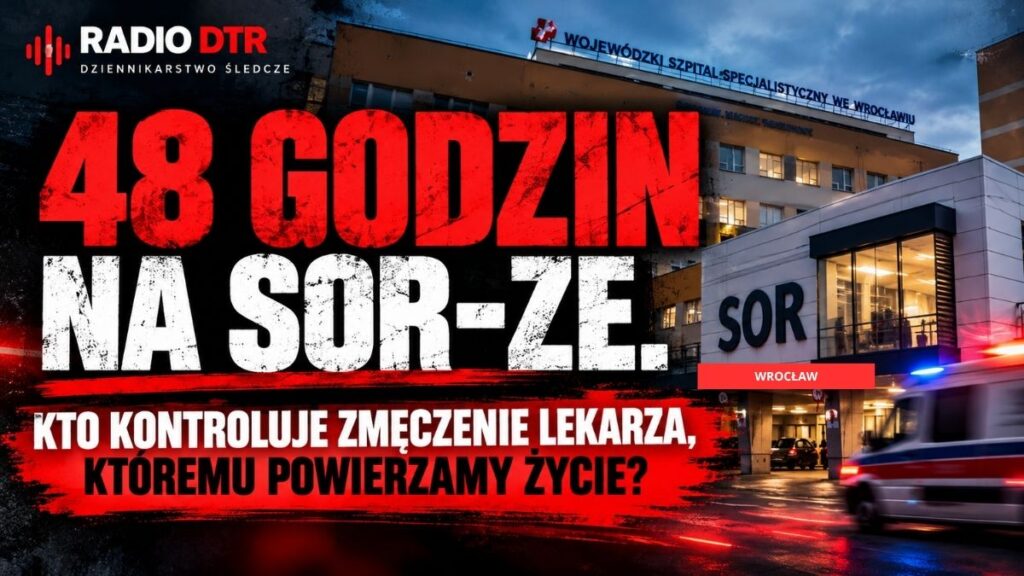48 godzin na SOR-ze. Kto kontroluje zmęczenie lekarza, któremu powierzamy życie?