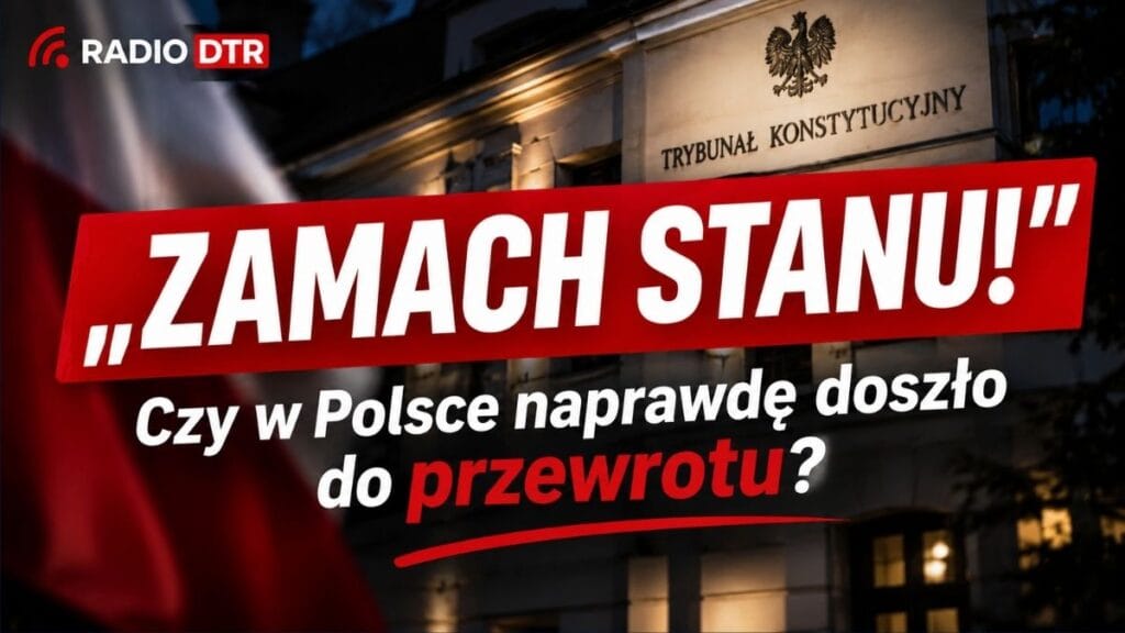 „Zamach stanu!” – dwa słowa, które mogą podpalić emocje. Czy w Polsce naprawdę doszło do przewrotu?