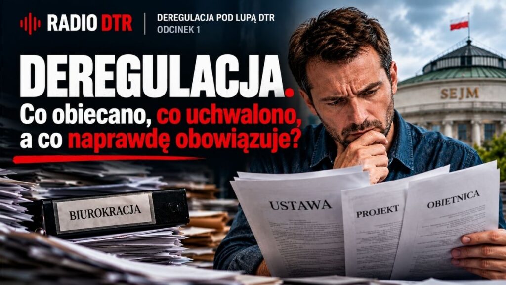 Deregulacja. Co obiecano, co uchwalono, a co naprawdę obowiązuje?