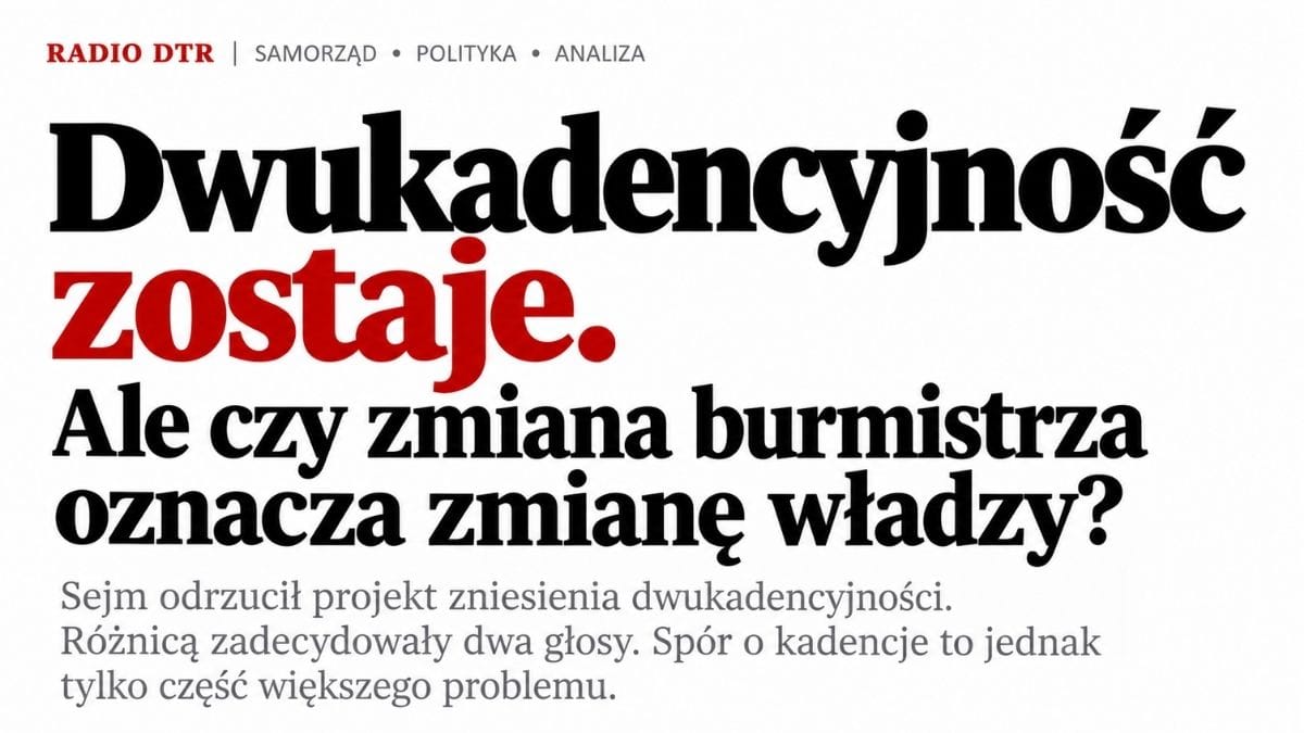 Dtr System Example Dwukadencyjność. Można zmienić burmistrza, ale czy można zmienić system ...