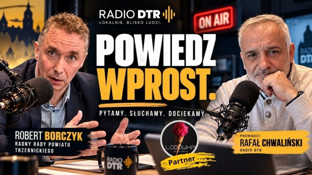 „Powiedz wprost”: Robert Borczyk o polityce, pieniądzach i przyszłości powiatu trzebnickiego